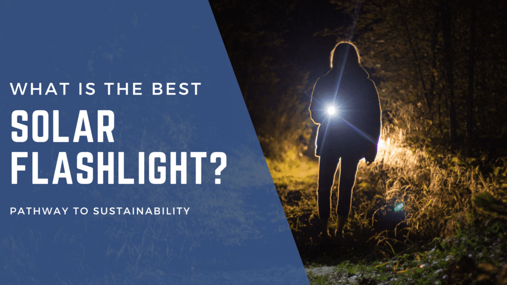 best solar flashlights